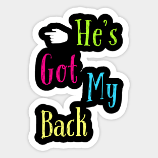 He's got my back Sticker